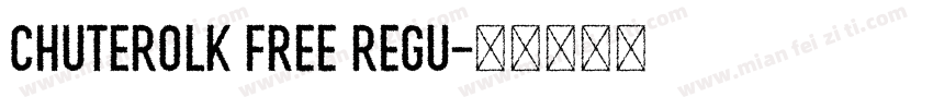 CHUTEROLK Free Regu字体转换